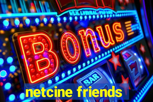 netcine friends